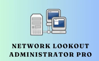 Network LookOut Administrator ProAbbaspc