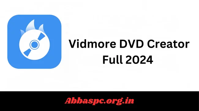 Vidmore DVD Creator